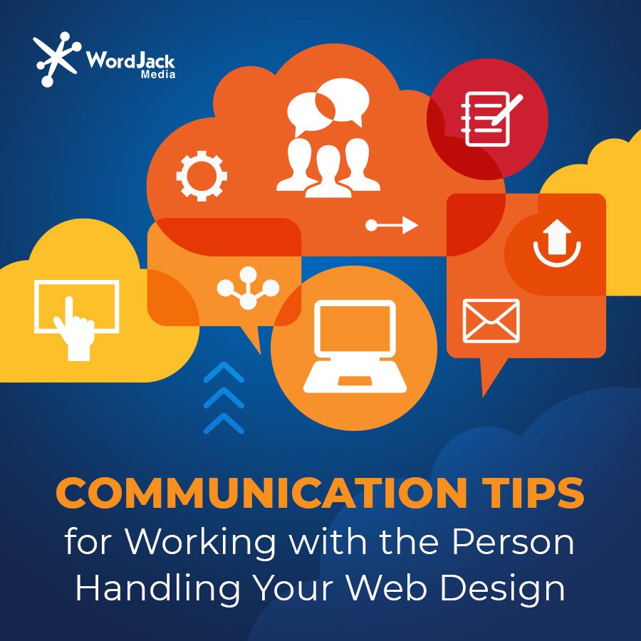 Communication Tips for Working with the Person Handling Your Web Design