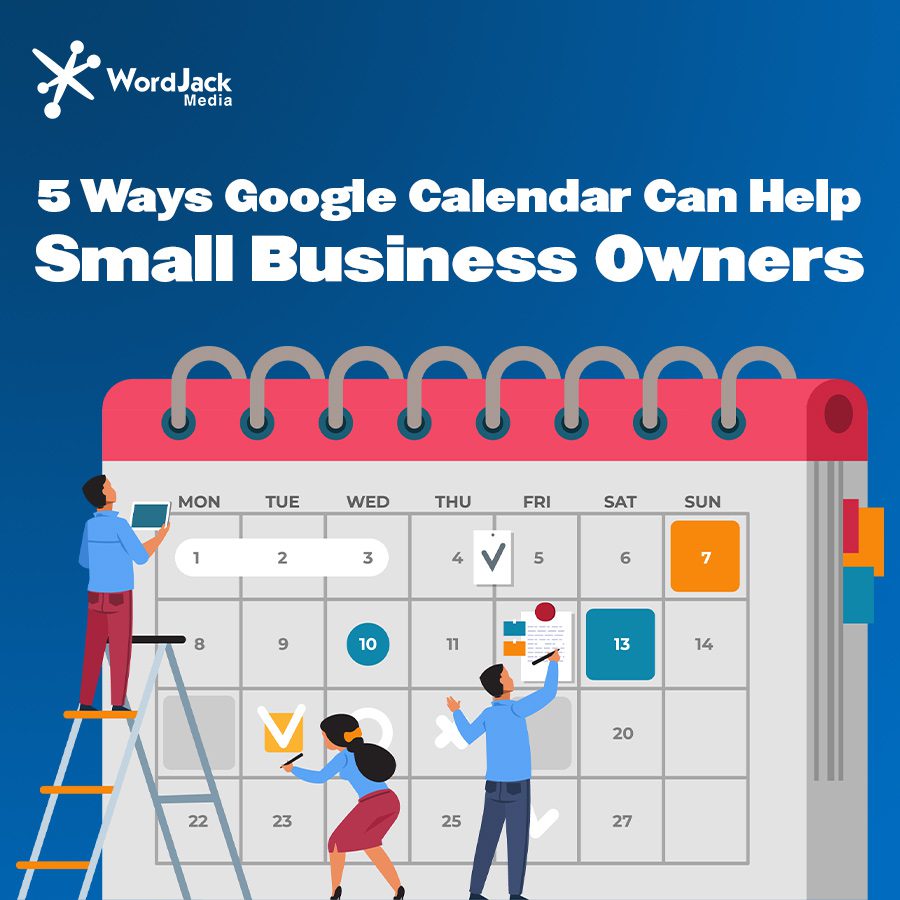 [Quick Tips] 5 Ways Google Calendar Can Help a Small Business Owner