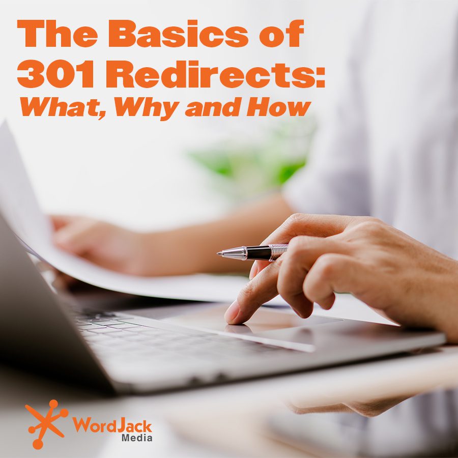 The Basics of 301 Redirects: What, Why and How