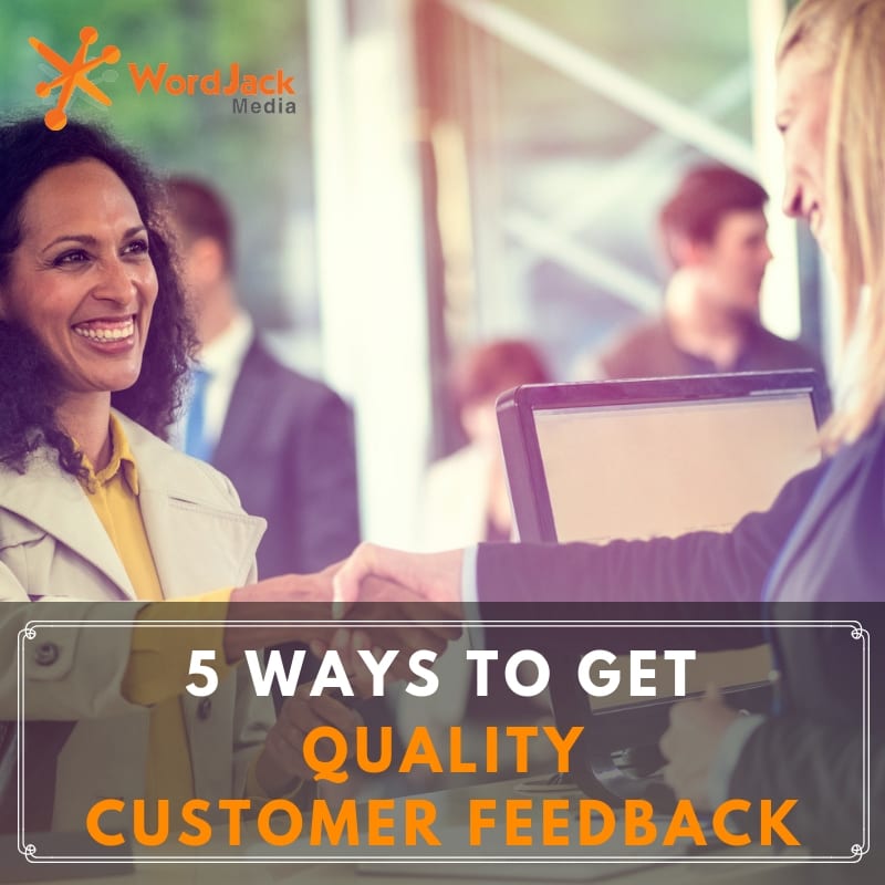 5 Ways to Get Quality Customer Feedback