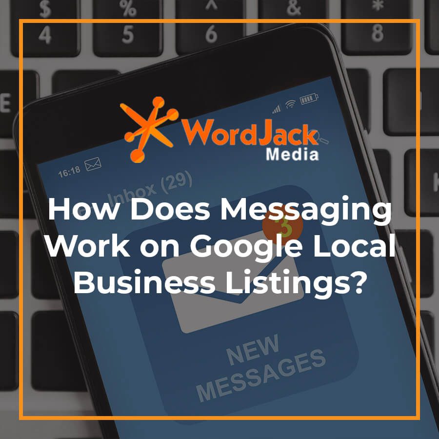 How Does Messaging Work on Google Local Business Listings?