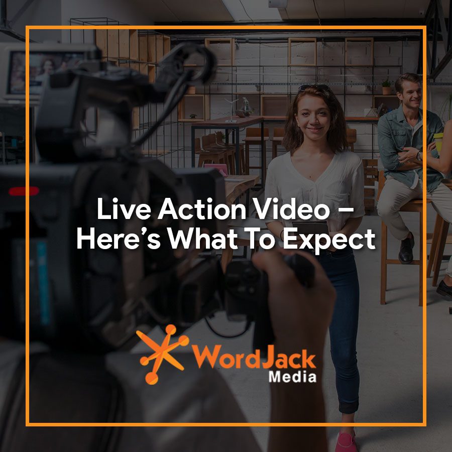Live Action Video – Here’s What To Expect